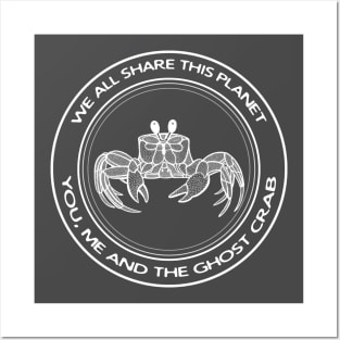 We All Share This Planet - You, Me and The Ghost Crab Posters and Art